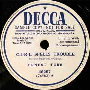 Ernest Tubb - G-I-R-L Spells Trouble / You Don't Have To Be A Baby To Cry download flac
