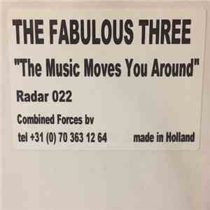 Fabulous Three - The Music Moves U Around FLAC album