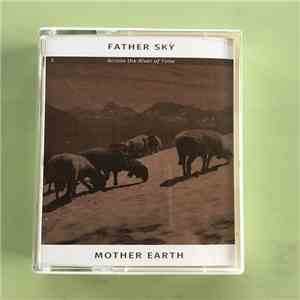 Father Sky Mother Earth - Across the River of Time download flac