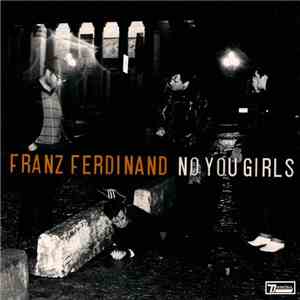 Franz Ferdinand - No You Girls download flac