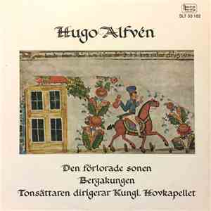 Hugo Alfvén, Kungl. Hovkapellet - Den Förlorade Sonen ● Bergakungen download flac