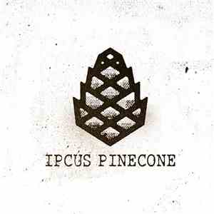 IPCUS Pinecone - IPCUS Pinecone FLAC album