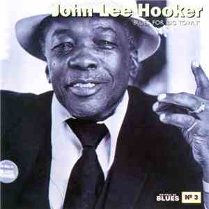 John Lee Hooker - Blues For Big Town download flac