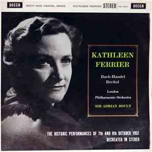 Kathleen Ferrier, London Philharmonic Orchestra - A Recital Of Bach And Handel Arias download flac