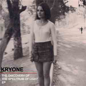 Kryone - The Discovery Of The Spectrum Of Light EP download flac