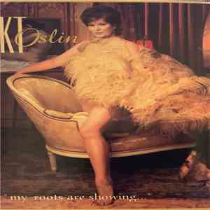 K.T. Oslin - "My Roots Are Showing..." download flac