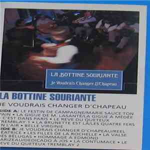 La Bottine Souriante - Je Voudrais Changer D'Chapeau download flac