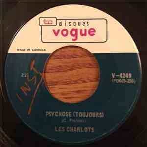 Les Charlots - Je Dis N'Importe Quoi, Je Fais Tout Ce Qu'on Me Dit / Psychose (Toujours) download flac