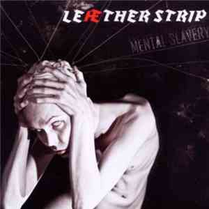 Leæther Strip - Mental Slavery download flac