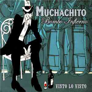 Muchachito Bombo Infierno - Visto Lo Visto download flac
