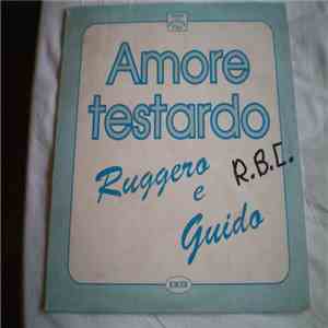 Ruggero E Guido - Amore Testardo download flac