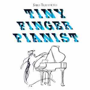 Saiko Tsukamoto - Tiny Finger Pianist download flac