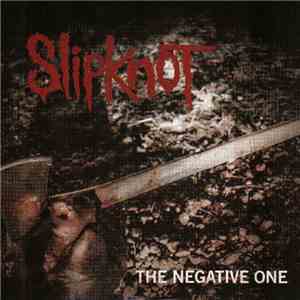 Slipknot - The Negative One download flac