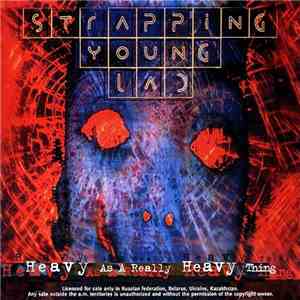 Strapping Young Lad - Heavy As A Really Heavy Thing download flac