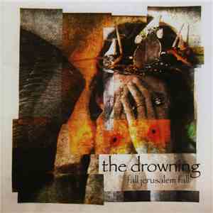 The Drowning - Fall Jerusalem Fall download flac