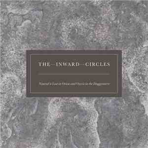 The Inward Circles - Nimrod Is Lost In Orion And Osyris In The Doggestarre download flac