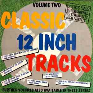 Various - Classic 12 Inch Tracks - Volume Two download flac