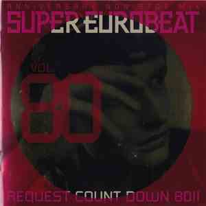 Various - Super Eurobeat Vol. 80 ~Anniversary Non-Stop Mix~ Request Count Down 80!! download flac