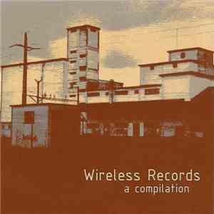 Various - Wireless Records: A Compilation download flac