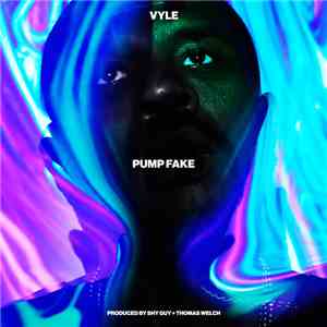 Vyle - Pump Fake download flac
