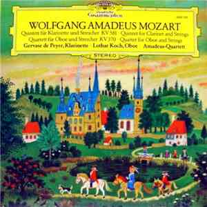 Wolfgang Amadeus Mozart - Gervase De Peyer, Lothar Koch, Amadeus-Quartett - Quintett Für Klarinette Und Streicher A-Dur KV 581 - Quartett Für Oboe Und Streicher F-Dur KV 370 download flac