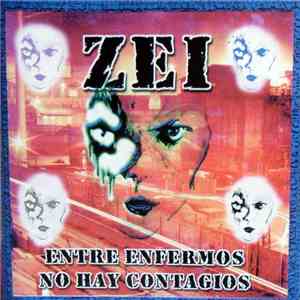 Zei - Entre Enfermos No Hay Contagios download flac