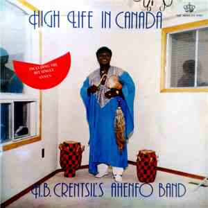 A.B. Crentsil's Ahenfo Band - High Life In Canada download flac