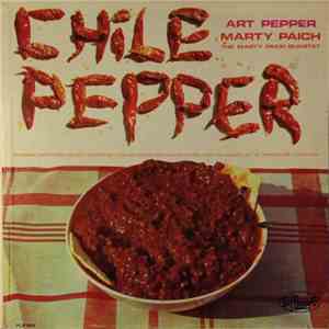 Art Pepper, Marty Paich, The Marty Paich Quartet - Chile Pepper download flac