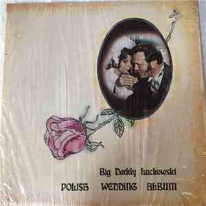 Big Daddy Lackowski - Polish Wedding Album download flac