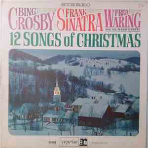 Bing Crosby, Frank Sinatra, Fred Waring And The Pennsylvanians - 12 Songs Of Christmas download flac