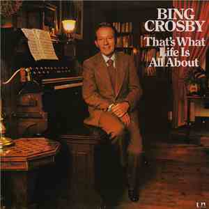 Bing Crosby - That's What Life Is All About download flac