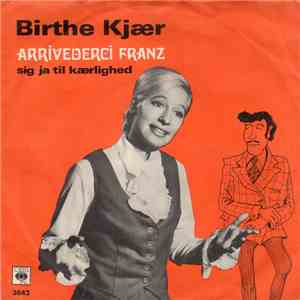 Birthe Kjær - Arrivederci Franz download flac