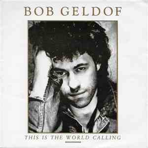 Bob Geldof - This Is The World Calling download flac