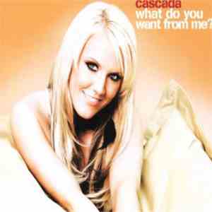 Cascada - What Do You Want From Me? download flac