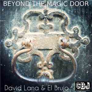 David Lana, El Brujo  - Beyond The Magic Door download flac