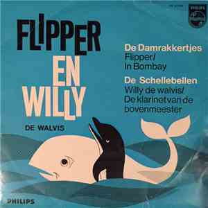 De Damrakkertjes , De Schellebellen - Flipper En Willy De Walvis download flac
