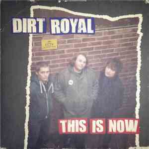 Dirt Royal - This Is Now download flac