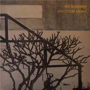 Ed Kuepper - Electrical Storm download flac