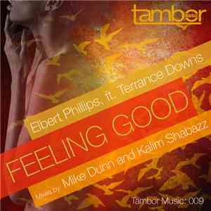 Elbert Phillips Feat Terrance Downs - Felling Good download flac
