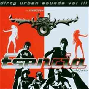 Esencia - Dejalo: Macry Presents Dirty Urban Sounds, Vol. 3 download flac