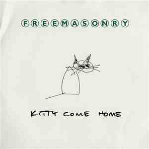 Freemasonry - Kitty Come Home download flac