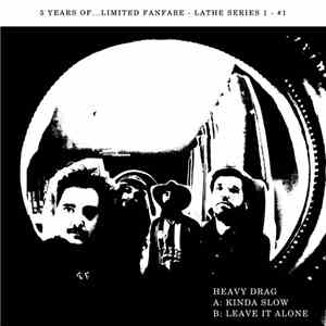 HEAVY DRAG - Kinda Slow / Leave It Alone download flac