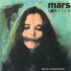 Helga Pogatschar - Mars Requiem download flac