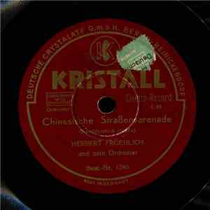 Herbert Froehlich Und Sein Orchester - Chinesische Straßenserenade download flac