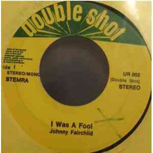 Johnny Fairchild / Lenny Miles - I Was A Fool / Don't Believe Him download flac