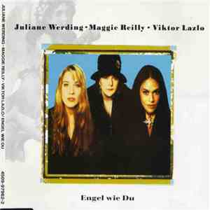 Juliane Werding • Maggie Reilly • Viktor Lazlo - Engel Wie Du download flac