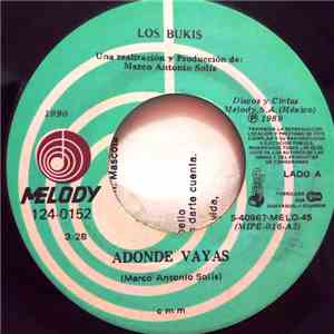 Los Bukis - A Donde Vayas / Que Lastima download flac
