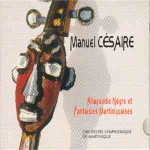 Manuel Césaire - Rhapsodie Nègre Et Fantaisies Martiniquaises download flac