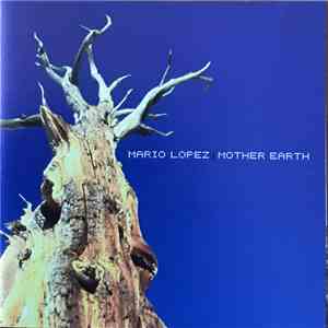 Mario Lopez - Mother Earth download flac