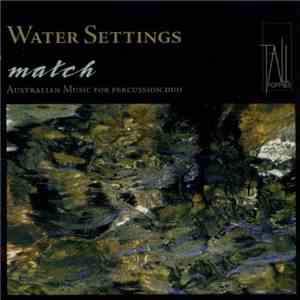 Match Percussion - Water Settings (Australian Music For Percussion Duo) download flac